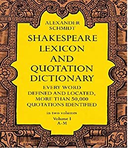 Shakespeare Lexicon and Quotation Dictionary, Vol. 1 (English Edition)