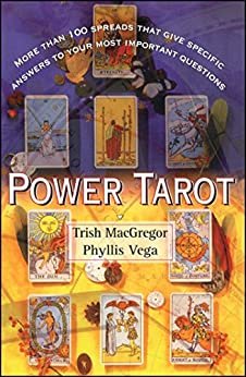 Power Tarot: More Than 100 Spreads That Give Specific Answers to Your Most Important Question (English Edition)