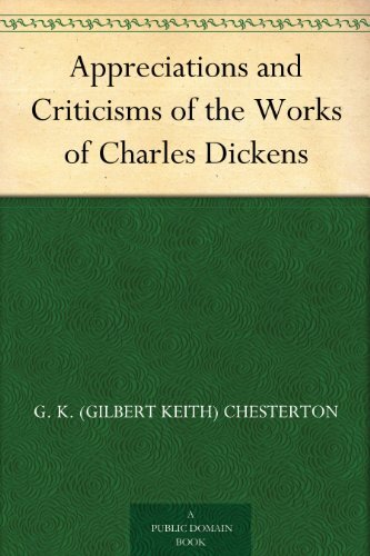 Appreciations and Criticisms of the Works of Charles Dickens (免费公版书) (English Edition)