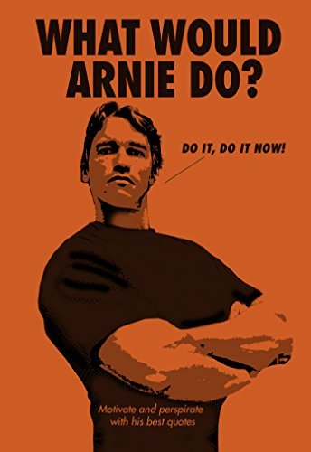What Would Arnie Do? (Humour) (English Edition)