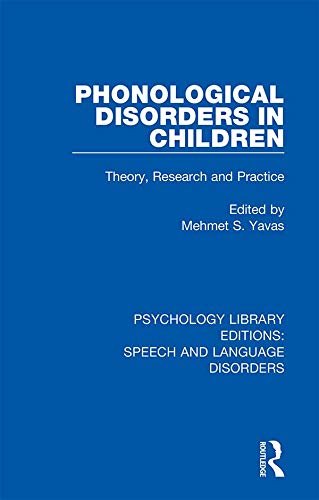 Phonological Disorders in Children: Theory, Research and Practice (Psychology Library Editions: Speech and Language Disorders) (English Edition)