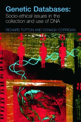 Genetic Databases: Socio-Ethical Issues in the Collection and Use of DNA (English Edition)