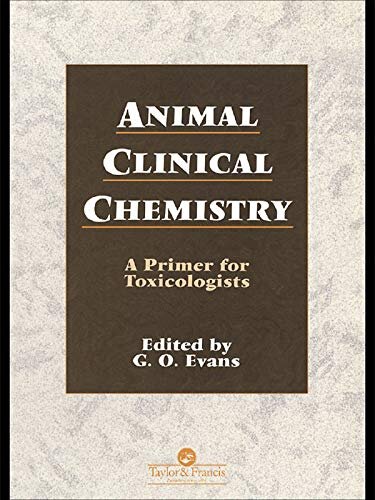 Animal Clinical Chemistry: A Practical Handbook for Toxicologists and Biomedical Researchers, Second Edition (English Edition)