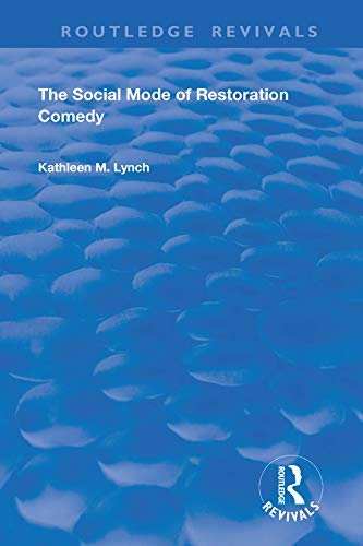 Social Mode of Restoration Comedy (Routledge Revivals) (English Edition)