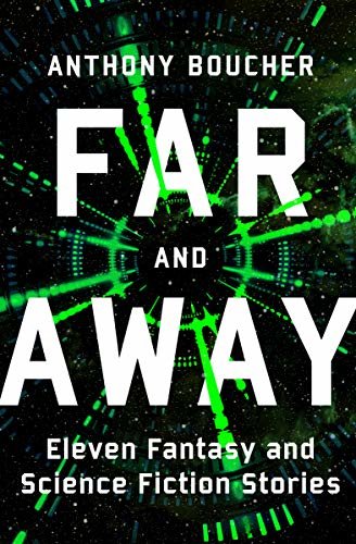 Far and Away: Eleven Fantasy and Science Fiction Stories (English Edition)