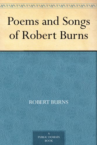 Poems and Songs of Robert Burns (免费公版书) (English Edition)