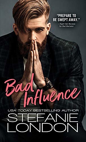 Bad Influence (Bad Bachelors Book 3) (English Edition)