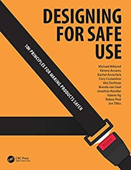 Designing for Safe Use: 100 Principles for Making Products Safer (English Edition)