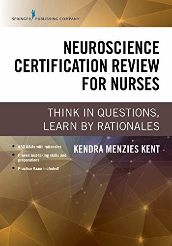Neuroscience Certification Review for Nurses: Think in Questions, Learn by Rationales (English Edition)