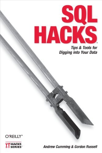 SQL Hacks: Tips & Tools for Digging Into Your Data (English Edition)