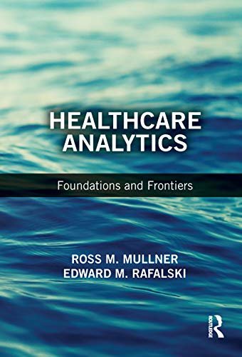 Healthcare Analytics: Foundations and Frontiers (English Edition)