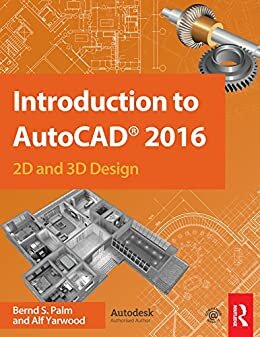 Introduction to AutoCAD 2016: 2D and 3D Design (English Edition)