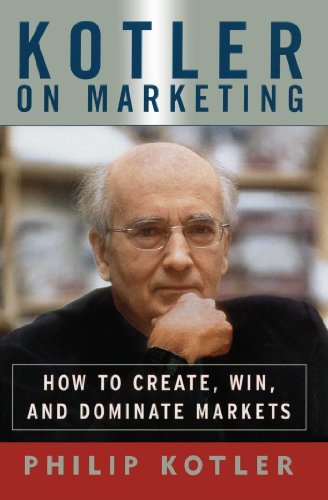 Kotler On Marketing: How To Create, Win, and Dominate Markets (English Edition)