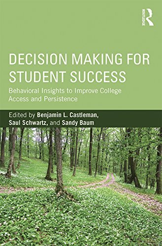 Decision Making for Student Success: Behavioral Insights to Improve College Access and Persistence (English Edition)
