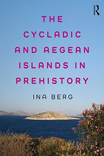 The Cycladic and Aegean Islands in Prehistory (English Edition)
