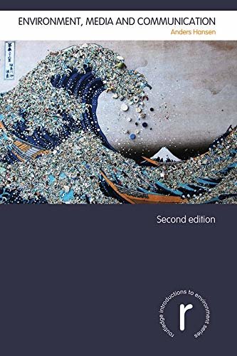 Environment, Media and Communication (Routledge Introductions to Environment: Environment and Society Texts) (English Edition)