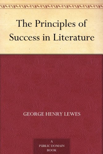 The Principles of Success in Literature (免费公版书) (English Edition)