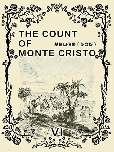 The Count of Monte Cristo(VI) 基督山伯爵（英文版） (English Edition)
