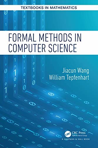 Formal Methods in Computer Science (Textbooks in Mathematics) (English Edition)