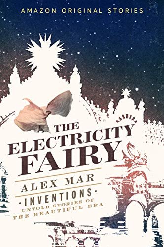 The Electricity Fairy (Inventions: Untold Stories of the Beautiful Era collection) (English Edition)