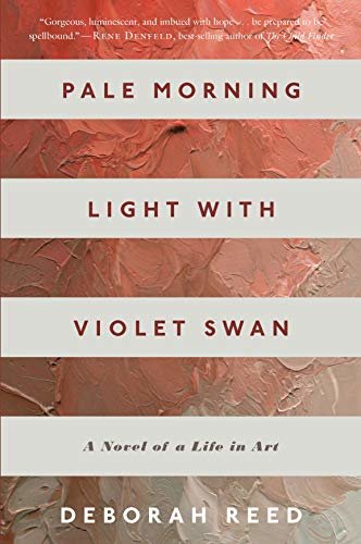 Pale Morning Light with Violet Swan: A Novel of a Life in Art (English Edition)
