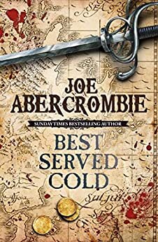 Best Served Cold: A First Law Novel (Set in the World of The First Law Book 1) (English Edition)