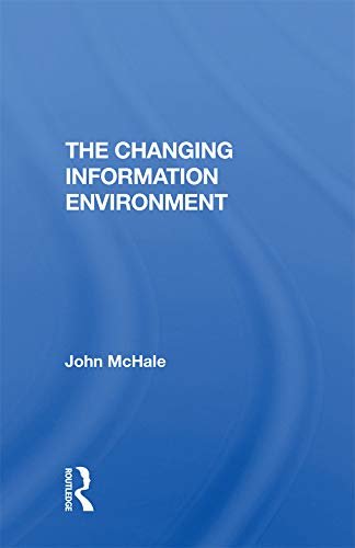 The Changing Information Environment (English Edition)
