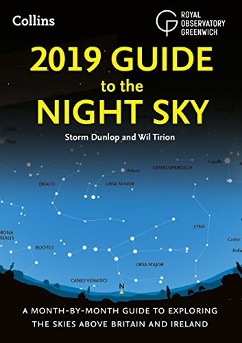 2019 Guide to the Night Sky: Bestselling month-by-month guide to exploring the skies above Britain and Ireland (English Edition)