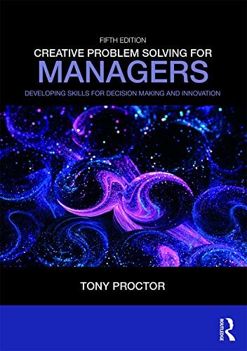 Creative Problem Solving for Managers: Developing Skills for Decision Making and Innovation (English Edition)