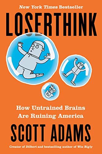 Loserthink: How Untrained Brains Are Ruining America (English Edition)