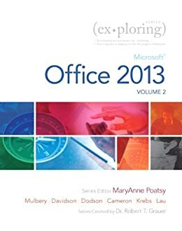 Exploring Microsoft Office 2013, Volume 2 (2-downloads) (Exploring for Office 2013) (English Edition)