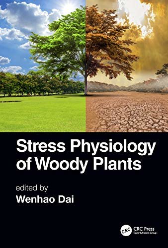 Stress Physiology of Woody Plants (English Edition)