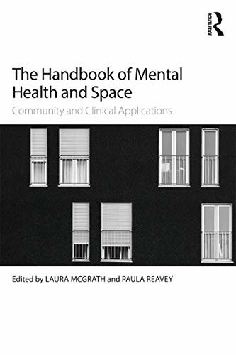 The Handbook of Mental Health and Space: Community and Clinical Applications (English Edition)