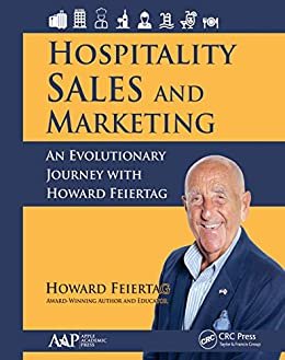 Hospitality Sales and Marketing: An Evolutionary Journey with Howard Feiertag (English Edition)