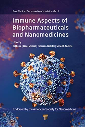 Immune Aspects of Biopharmaceuticals and Nanomedicines (Jenny Stanford Series on Nanomedicine Book 3) (English Edition)