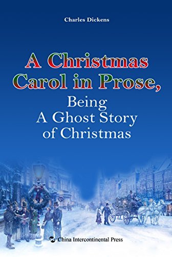 A Christmas Carol in Prose, Being A Ghost Story of Christmas（English edition）【小气财神（英文版）】