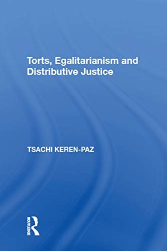 Torts, Egalitarianism and Distributive Justice (English Edition)