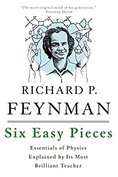 Six Easy Pieces: Essentials of Physics Explained by Its Most Brilliant Teacher (Helix Book) (English Edition)